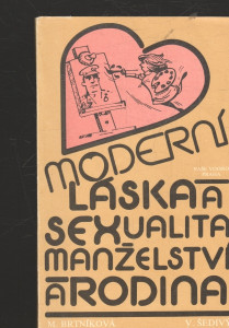 Moderní láska a sexualita, manželství a rodina