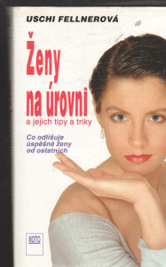 Ženy na úrovni a jejich tipy a triky