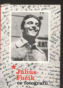 Julius Fučík ve fotografii