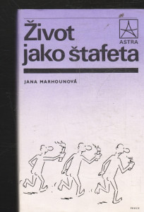 Život jako štafeta