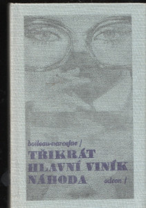 Třikrát hlavní viník náhoda