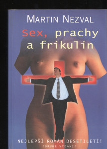 Sex, prachy a frikulín