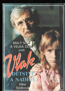 Malý muž a velká žena aneb vlak dětství a naděje