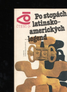 Po stopách latinskoamerických legend
