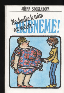 Nechoďte k nám na večeři - Hubneme!