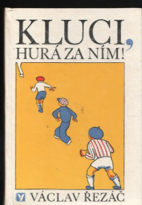 Kluci, hurá za ním!