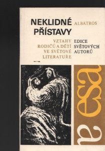 Neklidné přístavy - Vztahy rodičů a dětí ve světové literatuře