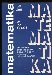 Matematika pro střední odborné školy a studijní obory středních odborných učilišť, 5. část