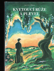 Kvetoucí růže a plevel