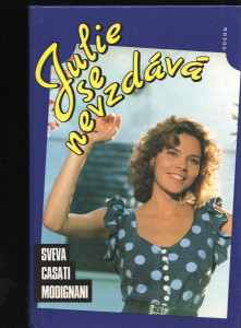 Julie se nevzdává