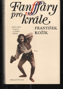 Fanfáry pro krále - Eduard Vojan a jeho doba