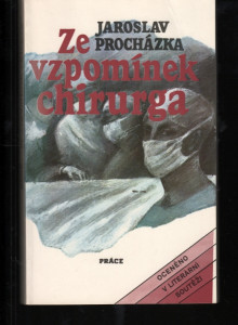 Ze vzpomínek chirurga