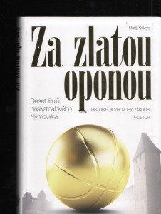 Za zlatou oponou - deset titulů basketbalového Nymburka + CD hymna