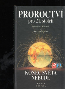 Proroctví pro 21. století - Konec světa nebude
