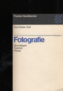 Fotografie - Grundlagen, Technik, Praxis