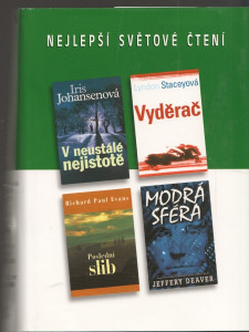 V neustále nejistotě, Vyděrač, Poslední slib, Modrá sféra