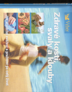 Zdravé kosti, svaly a klouby
