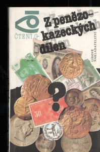 Z penězokazeckých dílen