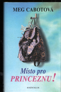 Místo pro princeznu!
