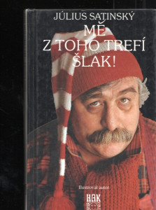 Mě z toho trefí šlak !