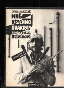 Mně všechno dvakrát aneb s Jiřím Stivínovi