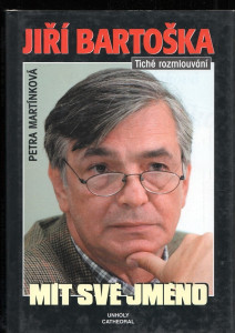 Jiří Bartoška - Mít své jméno