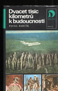 Dvacet tisíc kilometrů k budoucnosti