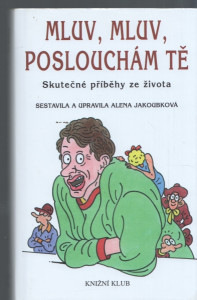 Mluv, mluv poslouchám tě
