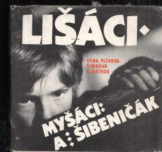 Lišáci, Myšáci a Šibeničák