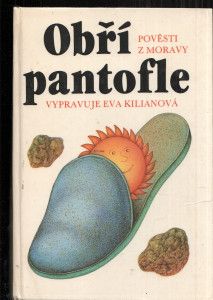 Obří pantofle pověstí z Moravy