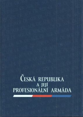 Česká republika a její profesionální armáda