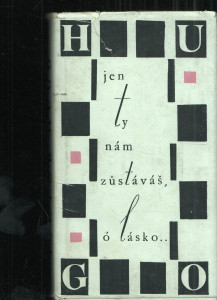 Jen ty nám zůstáváš, ó lásko...