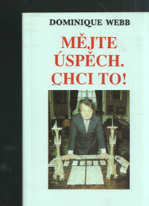 Mějte úspěch. Chci to!