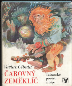 Čarovný zeměklíč - Tatranské pověsti a báje