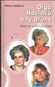Olga Havlová a ty druhé - ženy ve vnitřní emigraci
