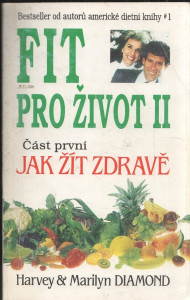 Fit pro život II. - 1. část Jak žít zdravě