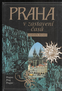 Praha v zastavení času