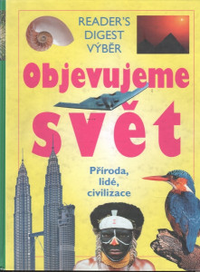 Objevujeme svět - Příroda, lidé, civilizace