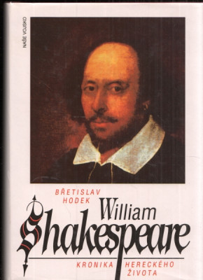 William Shakespeare - Kronika hereckého života