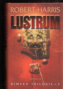 Lustrum - Římská trilogie 2.