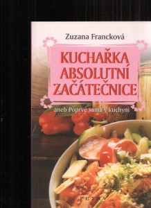 Kuchařka absolutní začátečnice