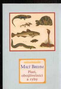 Malý Brehm - Plazi, obojživelníci a ryby