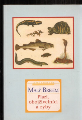 Malý Brehm - Plazi, obojživelníci a ryby