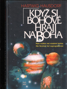 Když si bohové hrají na Boha