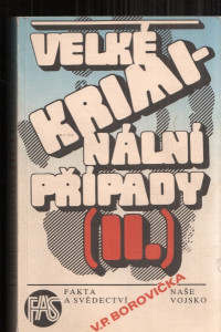 Velké kriminální případy (II.)