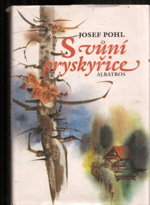 S vůní pryskyřice