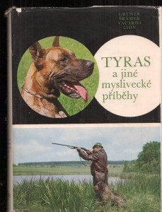 Tyras a jiné myslivecké příběhy
