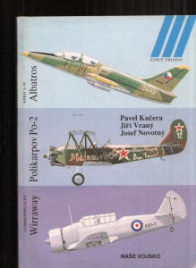 Ilustrovaná historie letectví - Wirraway., Polikarpov Po-2., Albatros