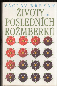 Životy posledních Rožmberků 2sv., 