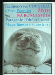 Život na konci světa - Patagonie, Ohňová země, Magalhaesovo souostroví